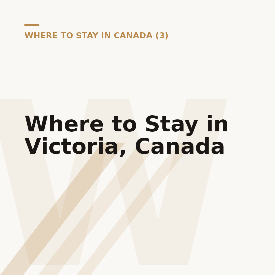 Where to Stay in Victoria, Canada