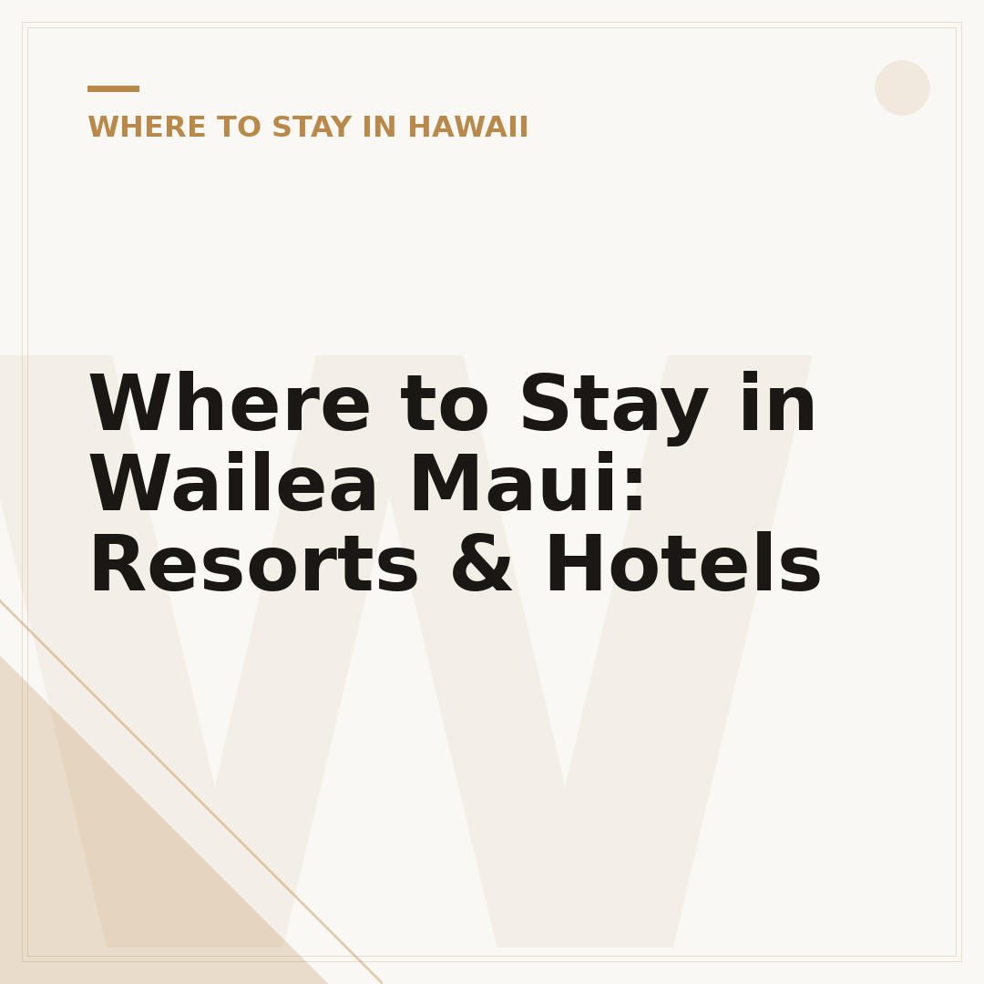 Where to Stay in Wailea Maui: Resorts & Hotels
