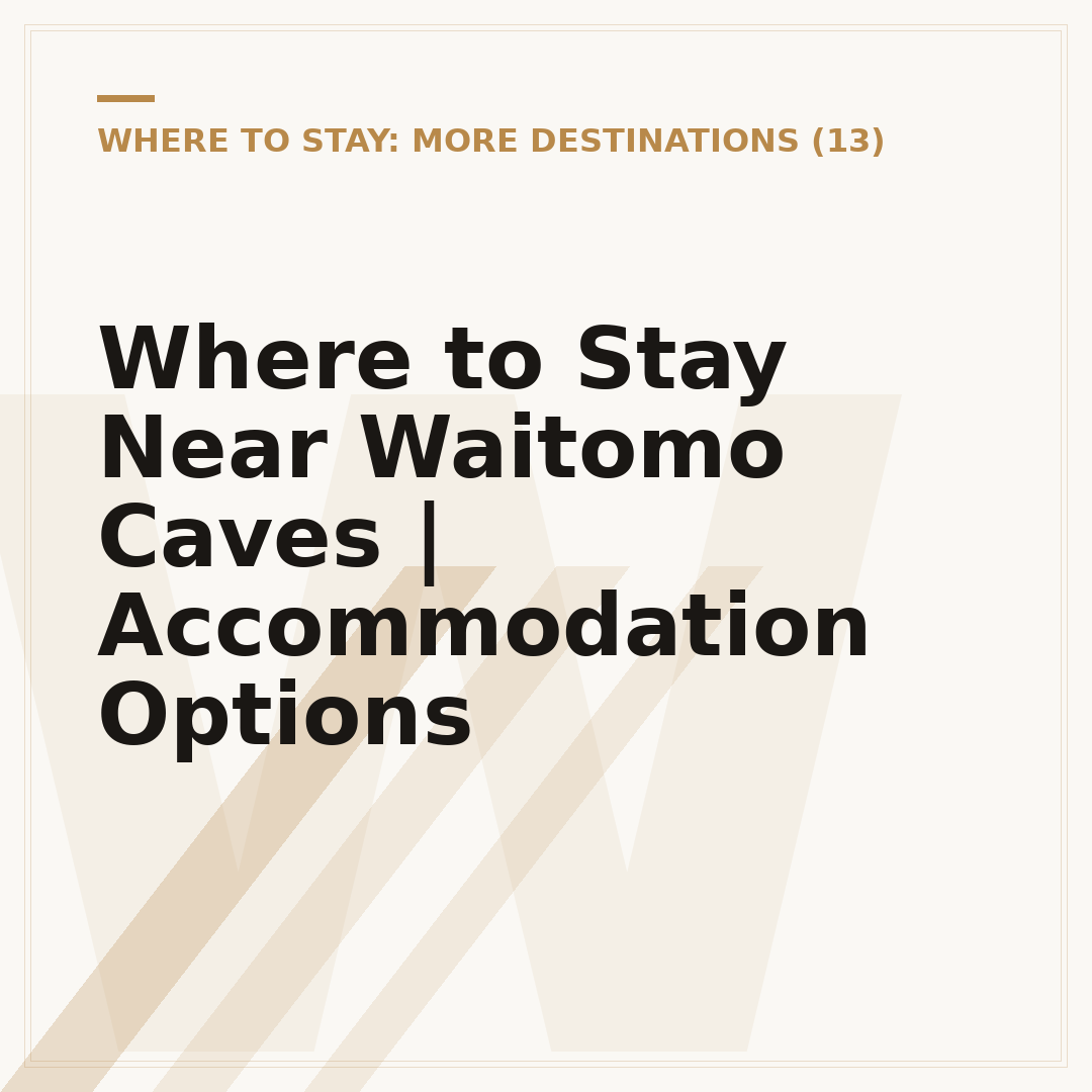 Where to Stay Near Waitomo Caves | Accommodation Options