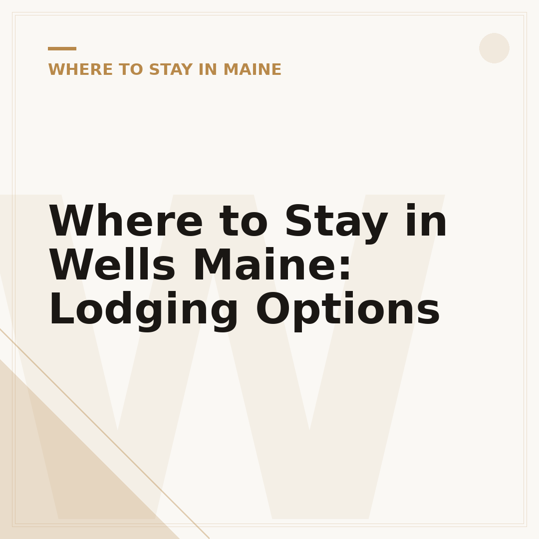 Where to Stay in Wells Maine: Lodging Options