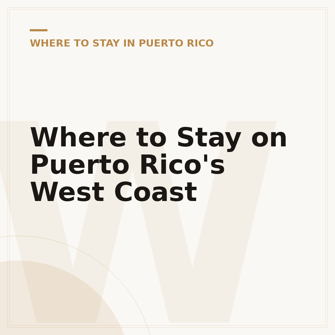 Where to Stay on Puerto Rico's West Coast