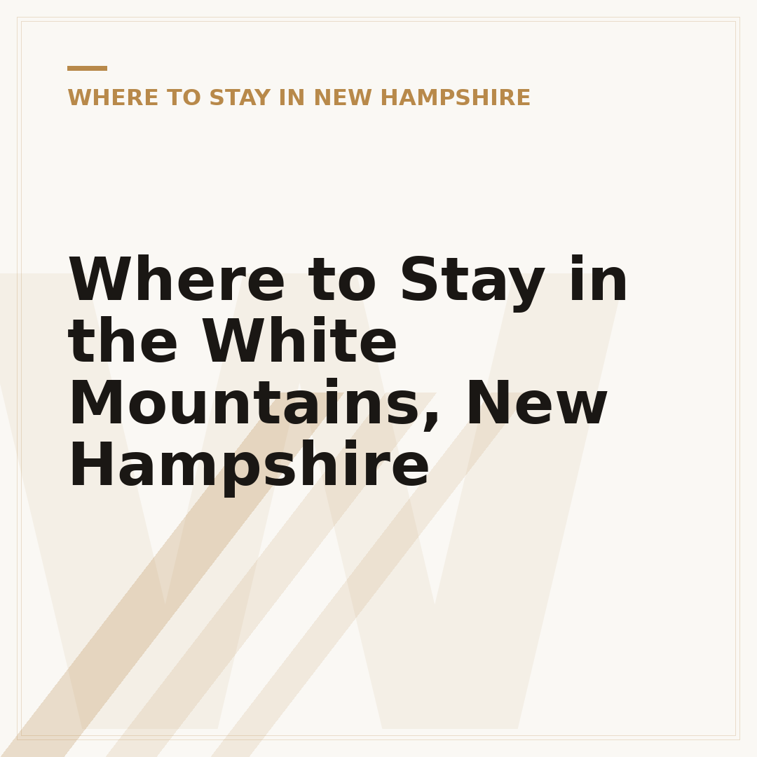 Where to Stay in the White Mountains, New Hampshire