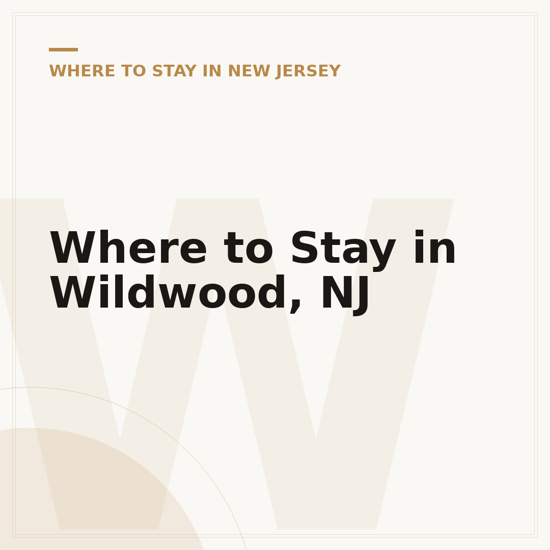 Where to Stay in Wildwood, NJ
