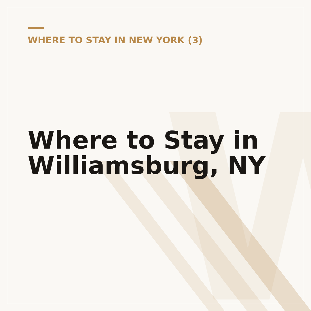 Where to Stay in Williamsburg, NY