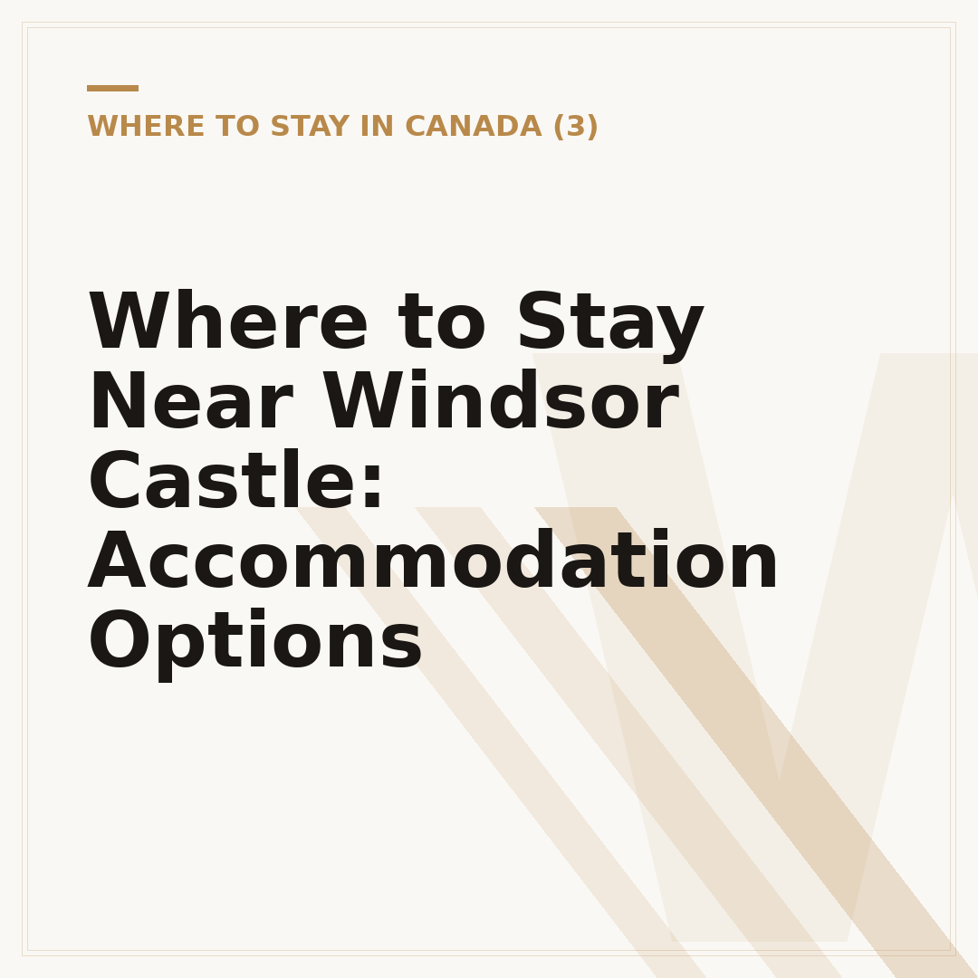 Where to Stay Near Windsor Castle: Accommodation Options