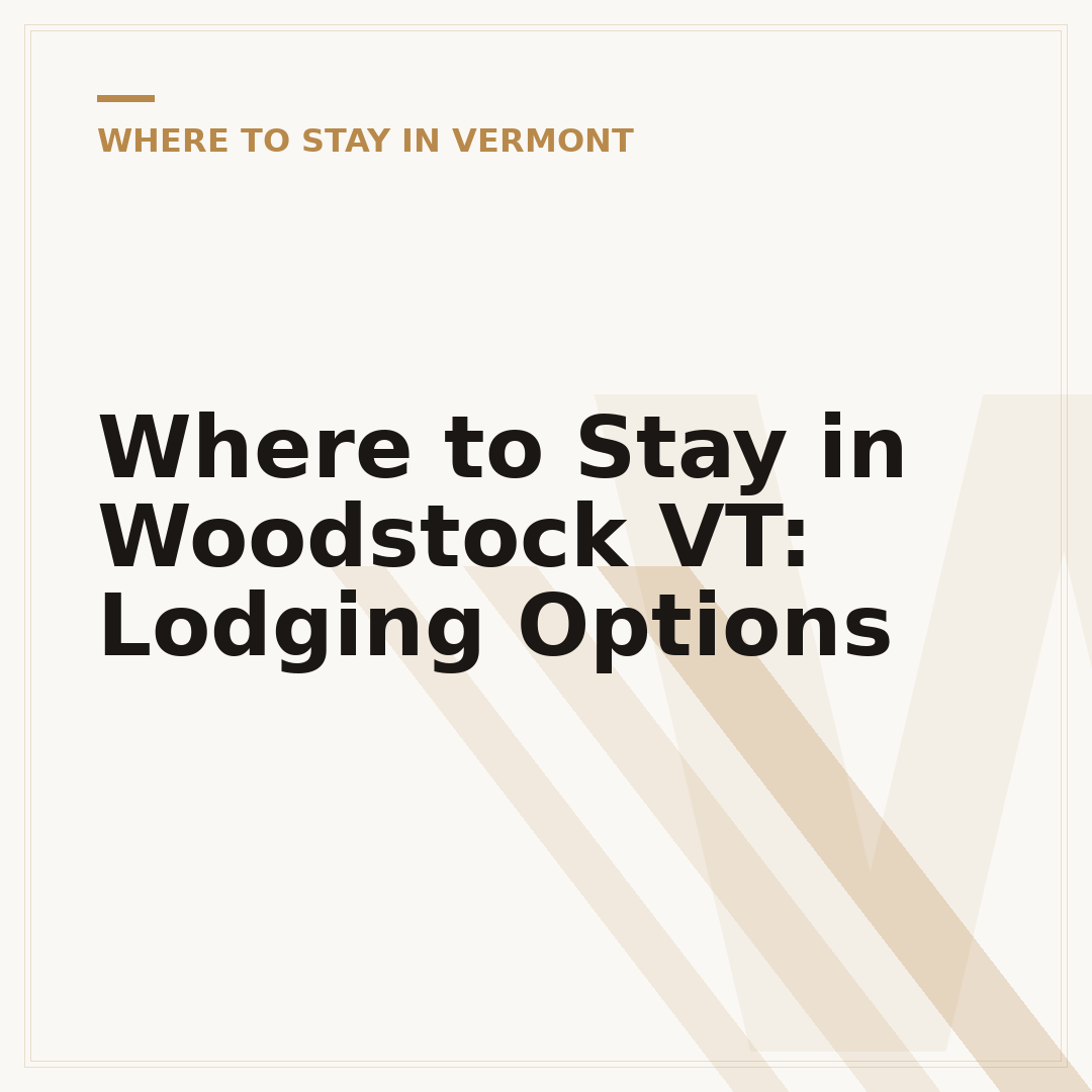 Where to Stay in Woodstock VT: Lodging Options