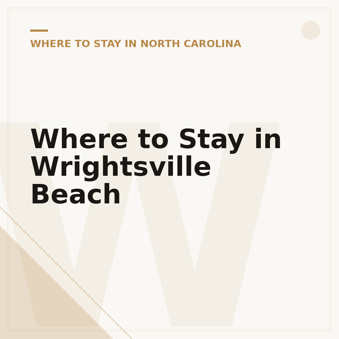 Where to Stay in Wrightsville Beach