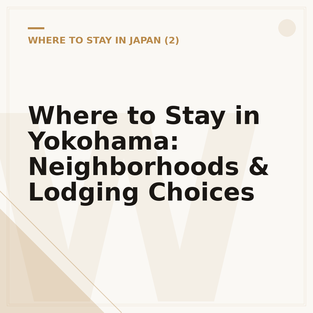 Where to Stay in Yokohama: Neighborhoods & Lodging Choices