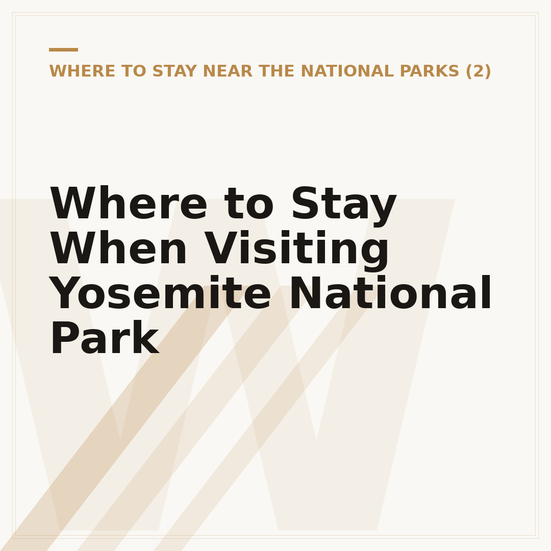 Where to Stay When Visiting Yosemite National Park