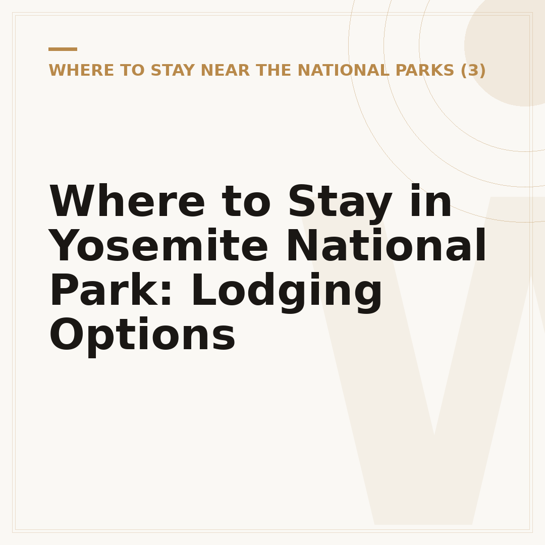 Where to Stay in Yosemite National Park: Lodging Options