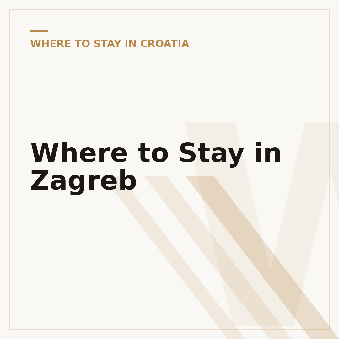 Where to Stay in Zagreb