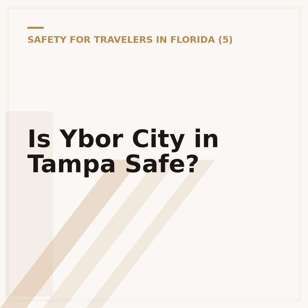 Is Ybor City in Tampa Safe?