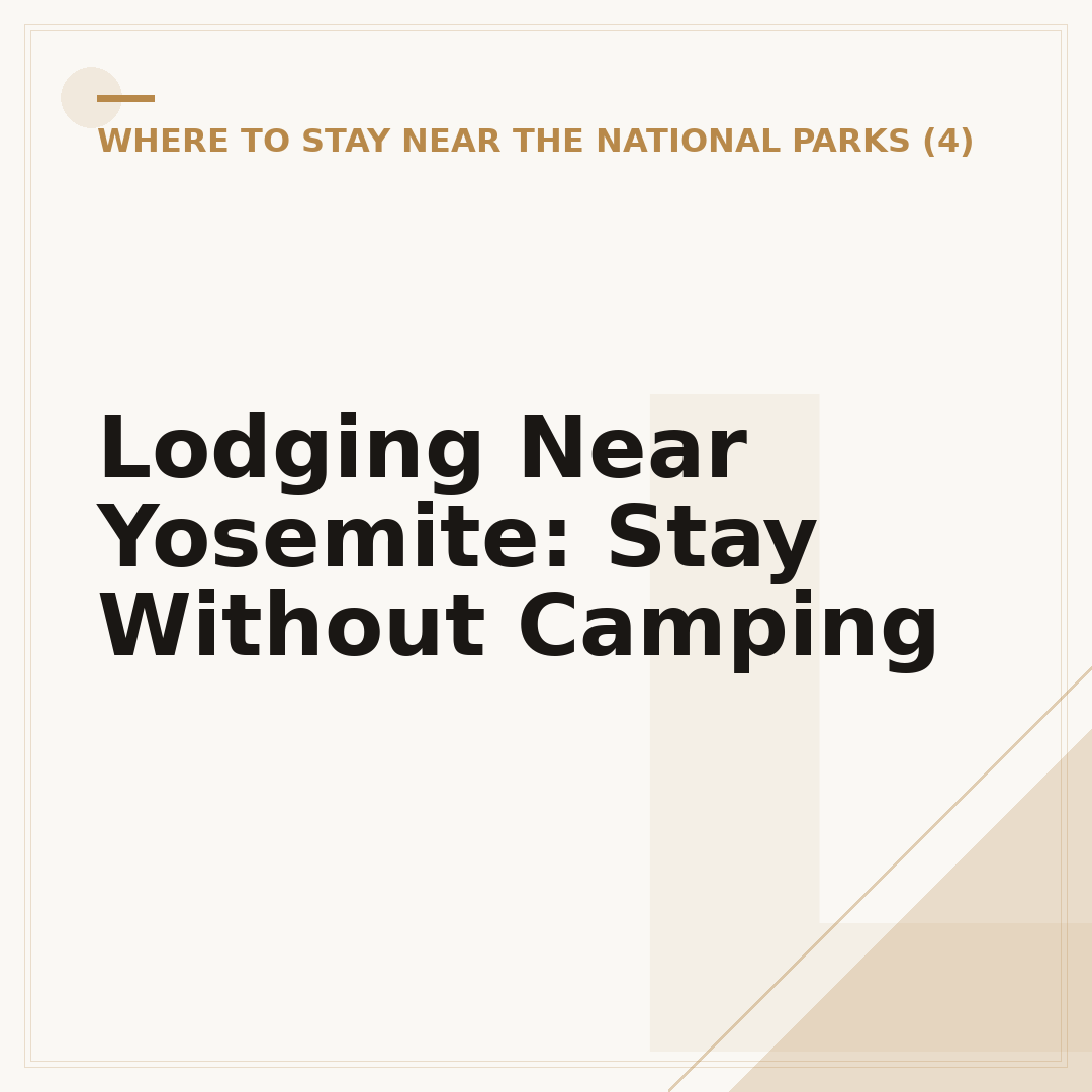 Lodging Near Yosemite: Stay Without Camping