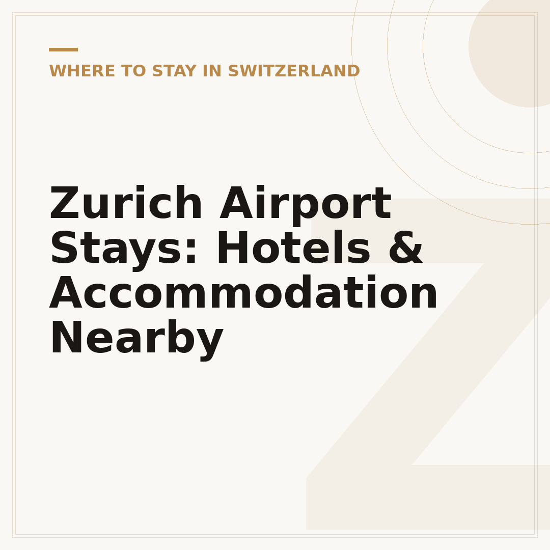 Zurich Airport Stays: Hotels & Accommodation Nearby